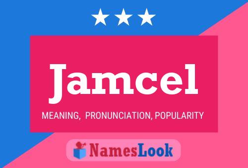 Jamcel Name Poster