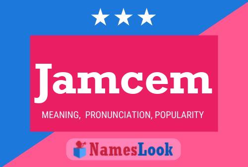 Jamcem Name Poster