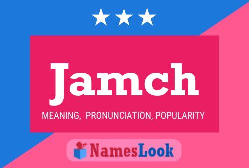 Jamch Name Poster