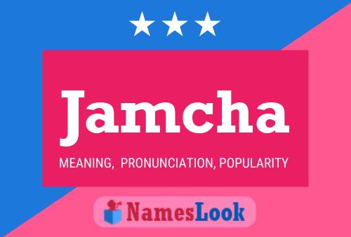 Jamcha Name Poster