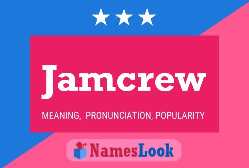 Jamcrew Name Poster