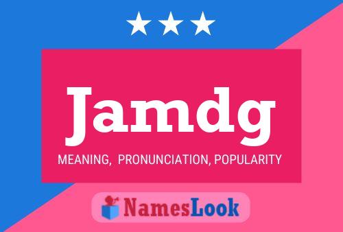 Jamdg Name Poster