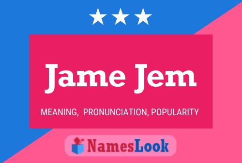 Jame Jem Name Poster