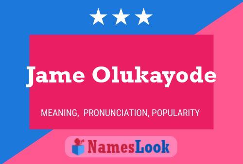 Jame Olukayode Name Poster