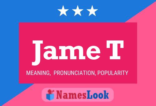 Jame T Name Poster