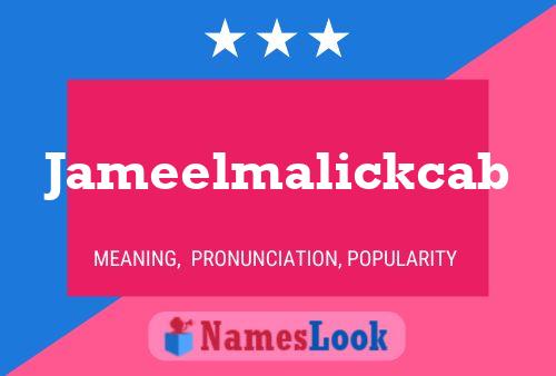 Jameelmalickcab Name Poster