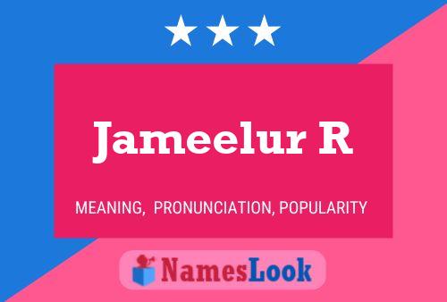 Jameelur R Name Poster