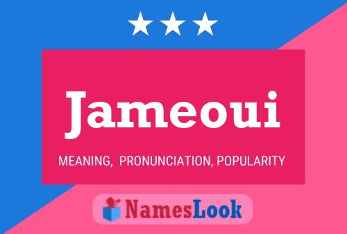 Jameoui Name Poster