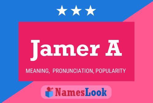 Jamer A Name Poster