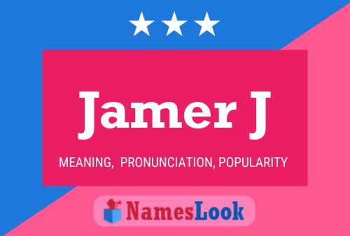 Jamer J Name Poster