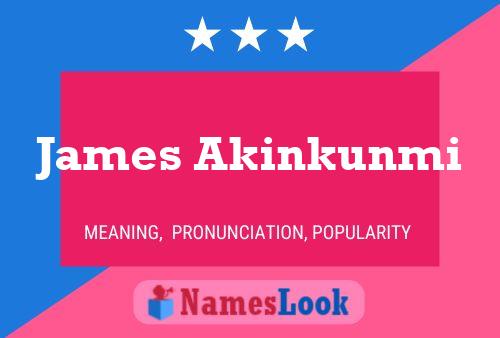 James Akinkunmi Name Poster