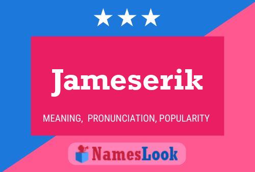 Jameserik Name Poster