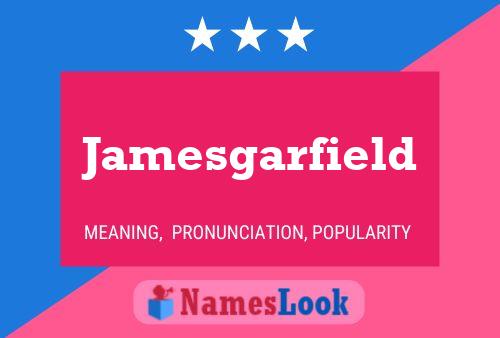 Jamesgarfield Name Poster