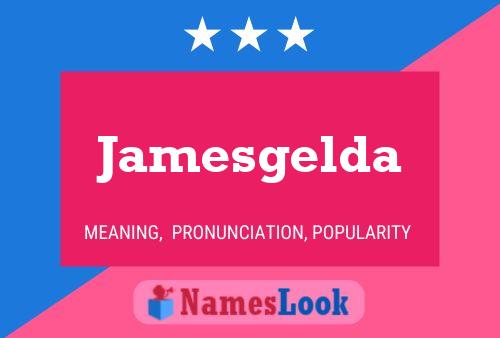 Jamesgelda Name Poster