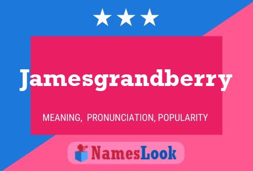 Jamesgrandberry Name Poster