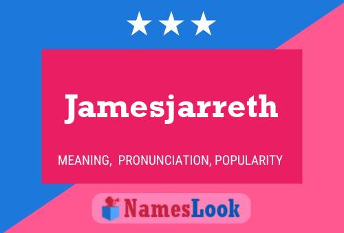 Jamesjarreth Name Poster