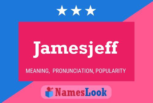 Jamesjeff Name Poster