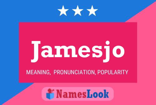 Jamesjo Name Poster