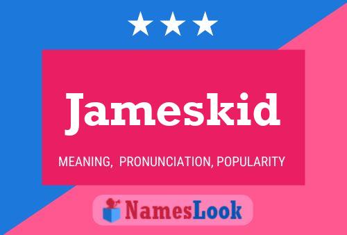 Jameskid Name Poster