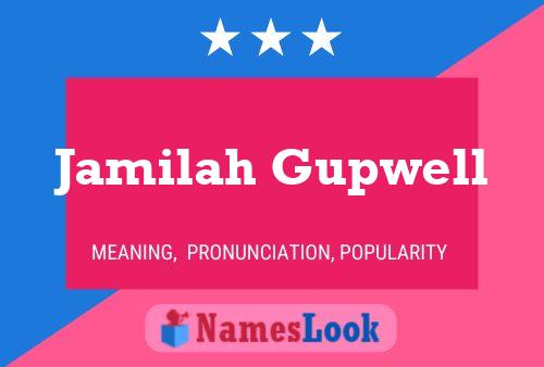 Jamilah Gupwell Name Poster