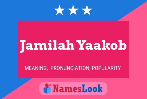 Jamilah Yaakob Name Poster