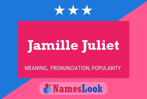 Jamille Juliet Name Poster