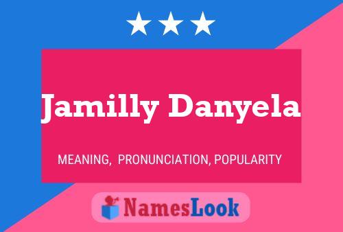 Jamilly Danyela Name Poster