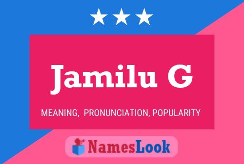 Jamilu G Name Poster