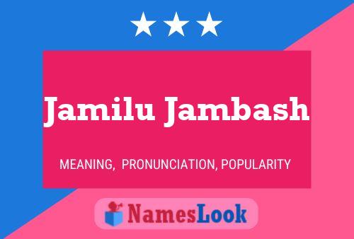 Jamilu Jambash Name Poster