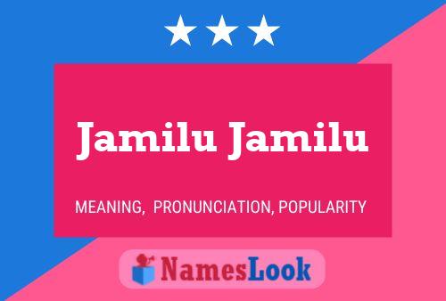 Jamilu Jamilu Name Poster