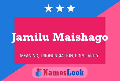 Jamilu Maishago Name Poster