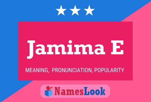 Jamima E Name Poster