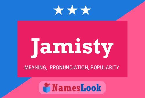 Jamisty Name Poster