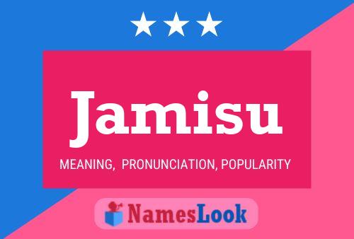 Jamisu Name Poster