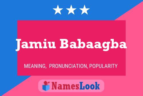 Jamiu Babaagba Name Poster