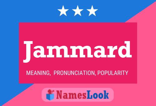 Jammard Name Poster