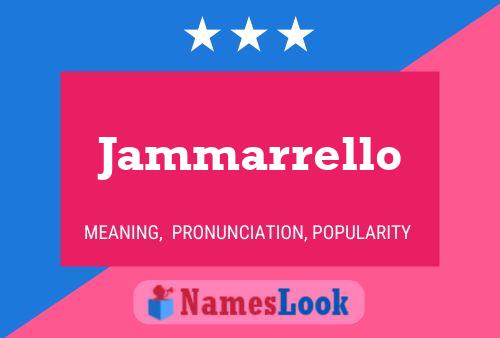 Jammarrello Name Poster