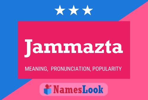 Jammazta Name Poster