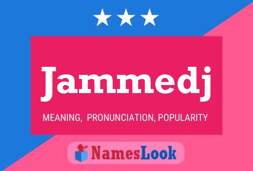 Jammedj Name Poster