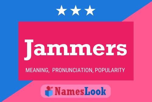 Jammers Name Poster