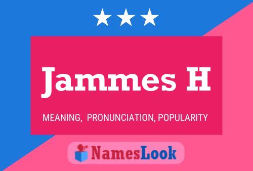 Jammes H Name Poster