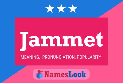 Jammet Name Poster