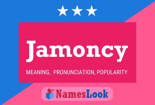 Jamoncy Name Poster