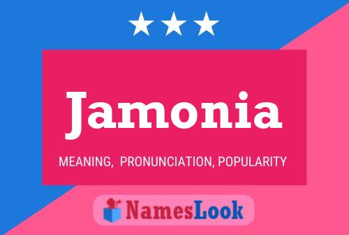 Jamonia Name Poster