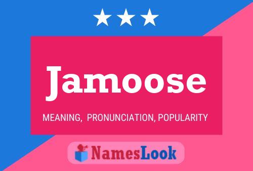 Jamoose Name Poster