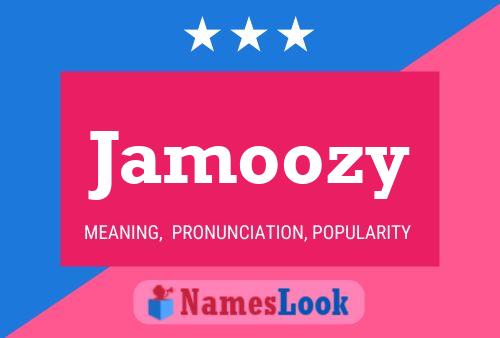 Jamoozy Name Poster