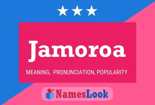 Jamoroa Name Poster