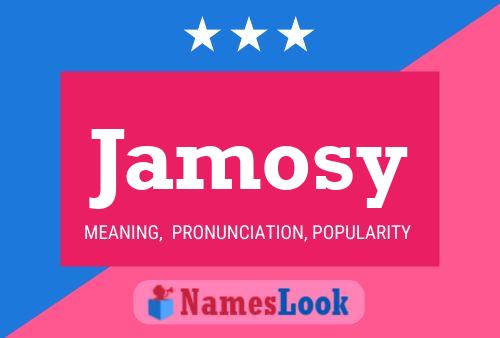 Jamosy Name Poster