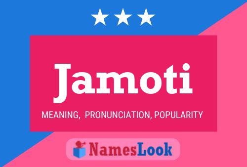 Jamoti Name Poster