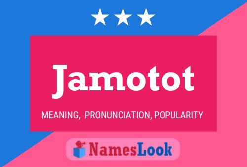 Jamotot Name Poster